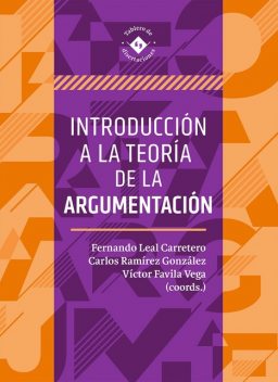Introducción a la teoría de la argumentación, Carlos González, Fernando Leal Carretero, Víctor Favila Vega