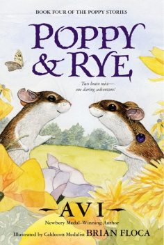 Poppy and Rye, Avi