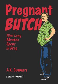 Pregnant Butch, A.K. Summers