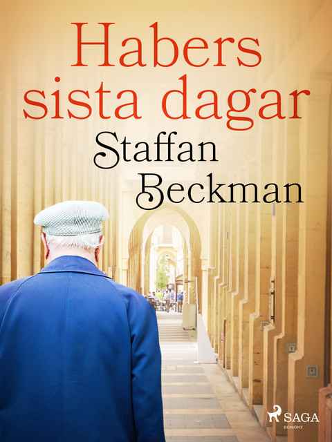 Habers sista dagar, Staffan Beckman