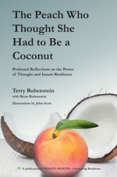 The Peach Who Thought She Had to Be a Coconut, Brian Rubenstein, Terry Rubenstein