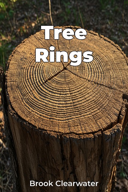 Tree Rings, Brook Clearwater