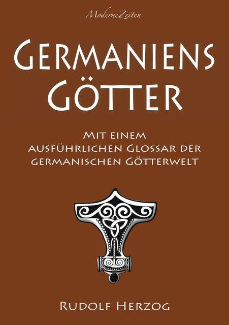 Germaniens Götter – Mit einem ausführlichen Glossar der germanischen Götterwelt, Rudolf Herzog