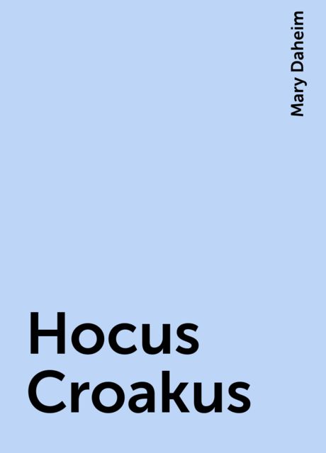 Hocus Croakus, Mary Daheim