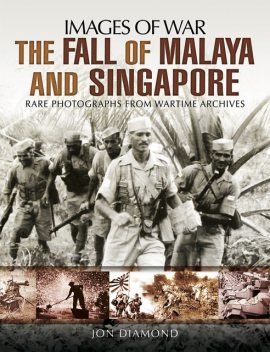 The Fall of Malaya and Singapore, Jon Diamond