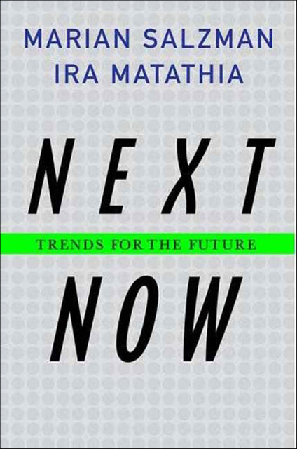 Next Now, Ira Matathia, Marian Salzman