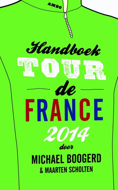 Handboek Tour de France, Michael Boogerd, Maarten Scholten