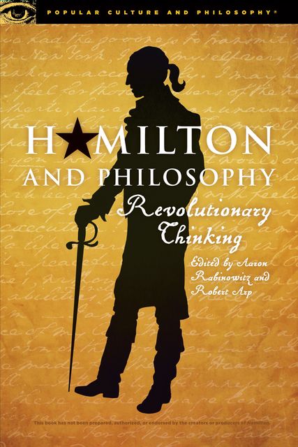 Hamilton and Philosophy, Robert Arp, Aaron Rabinowitz