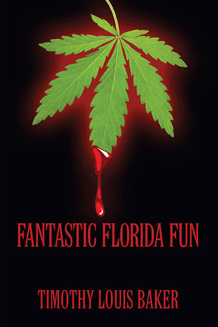 Fantastic Florida Fun, Timothy Louis Baker