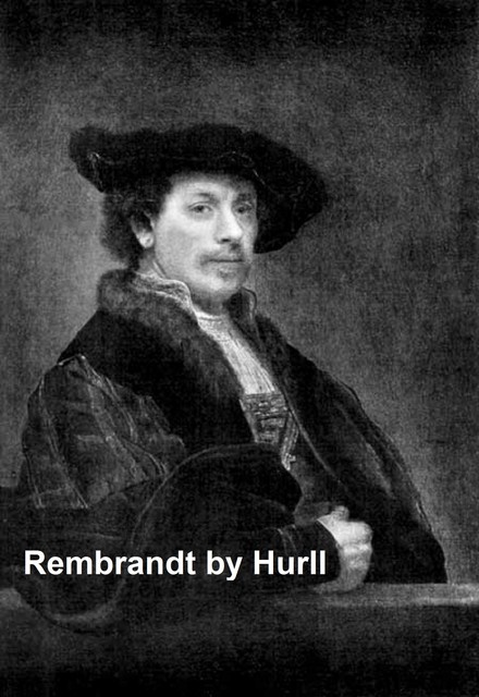 Rembrandt, Estelle M.Hurll