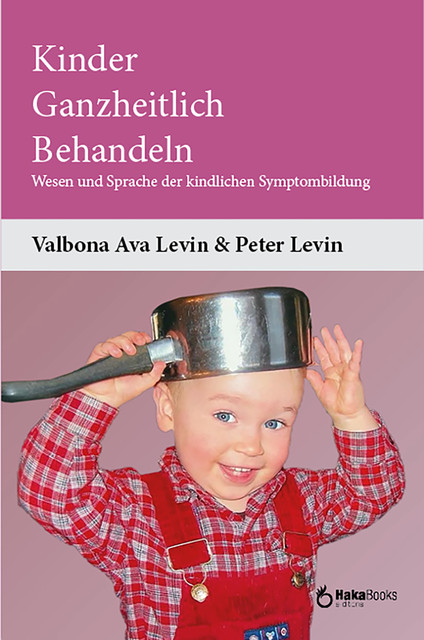 Kinder ganzheitlich behandeln, Peter Levin, Valbona Ava Levin