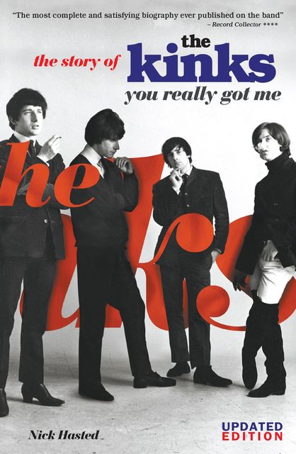 You Really Got Me: The Story of The Kinks, Nick Hasted