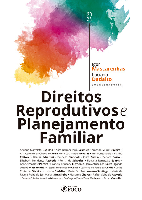 Direitos Reprodutivos e Planejamento Familiar, Ana Carolina Brochado Teixeira, Ana Luiza Maia Nevares, Anna Cristina de Carvalho Rettore, Adriano Marteleto Godinho, Débora Gozzo, Beatriz Schettini, Brunello Stancioli, Amanda Oliveira, Clara Gustin, Alice Krämer Iorra Schmidt, Elizabeth Mendonça