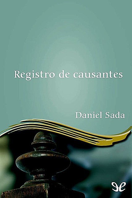 Registro de causantes, Daniel Sada