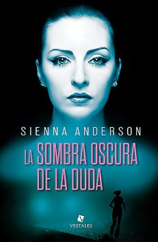 La Sombra Oscura De La Duda, Sienna Anderson