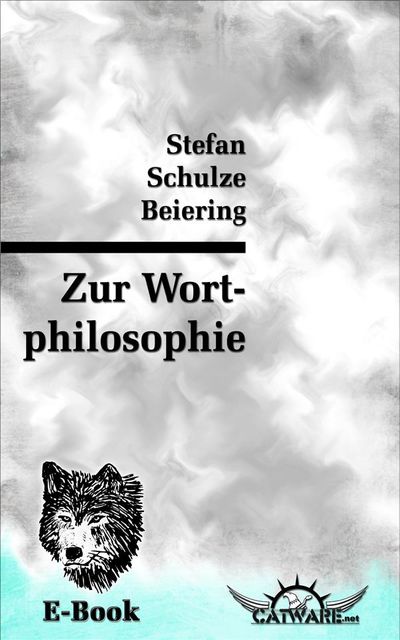 Zur Wortphilosophie, Stefan Schulze Beiering