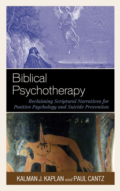 Biblical Psychotherapy, Kalman J. Kaplan, Paul Cantz