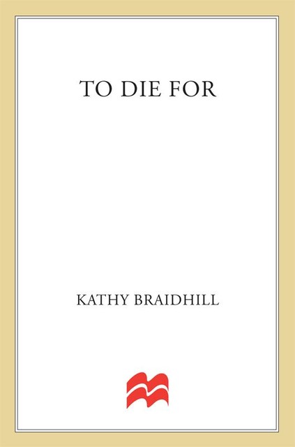 To Die For, Kathy Braidhill