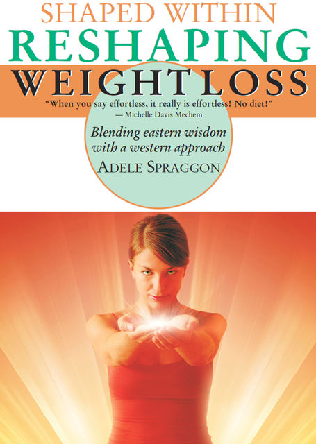 Shaped Within: Reshaping Weight Loss, Adele Spraggon