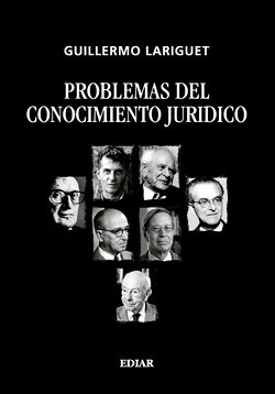 Problemas del conocimiento jurídico, Guillermo Lariguet