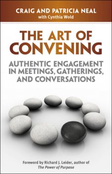 The Art of Convening, Patricia Neal, Craig Neal