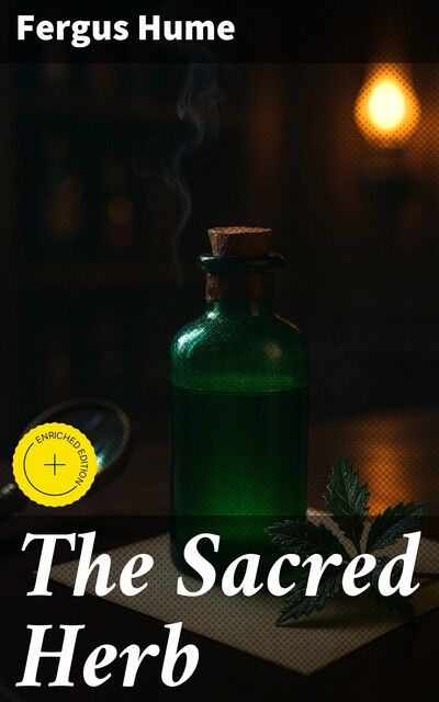 The Sacred Herb, Fergus Hume