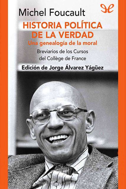 Historia política de la verdad, Michel Foucault