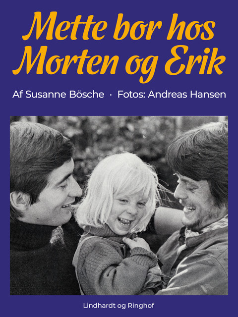 Mette bor hos Morten og Erik, Susanne Bösche