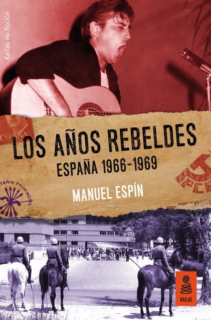 Los años rebeldes: España 1966–1969, Manuel Espín