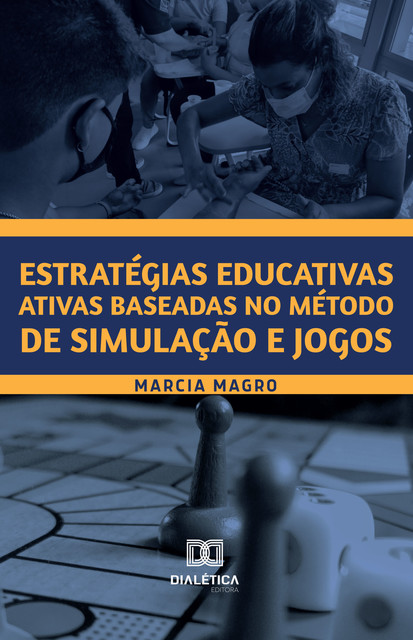 Estratégias educativas ativas baseadas no método de simulação e jogos, Marcia Magro