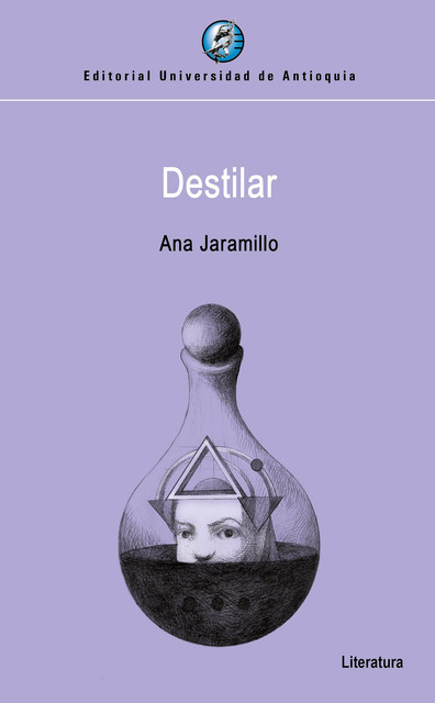 Destilar, Ana Jaramillo
