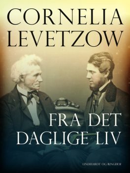 Fra det daglige liv, Cornelia Levetzow