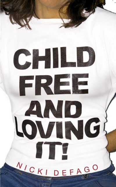 Childfree and Loving It, Nicki Defago