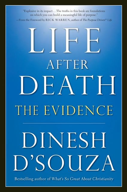 Life After Death, Dinesh D'Souza