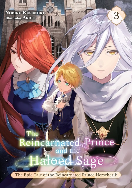 The Reincarnated Prince and the Haloed Sage (Volume 3), Nobiru Kusunoki