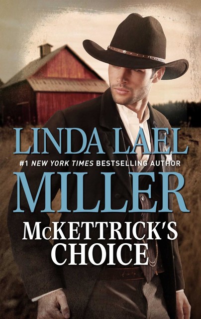 Mckettrick's Choice, Linda Lael Miller