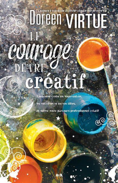 Le courage d’être créatif, Doreen Virtue