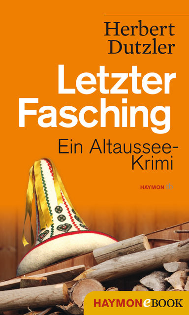 Letzter Fasching, Herbert Dutzler