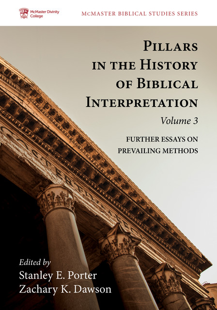 Pillars in the History of Biblical Interpretation, Volume 3, Stanley E. Porter
