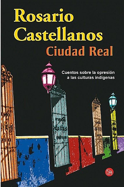 Ciudad Real, Rosario Castellanos