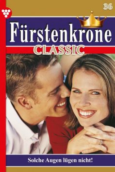 Fürstenkrone Classic 36 – Adelsroman, Melanie Rhoden