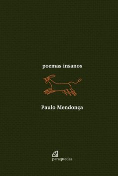 Poemas insanos, Paulo Mendonça