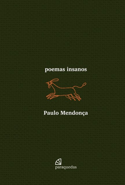 Poemas insanos, Paulo Mendonça