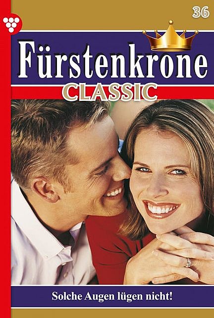 Fürstenkrone Classic 36 – Adelsroman, Melanie Rhoden