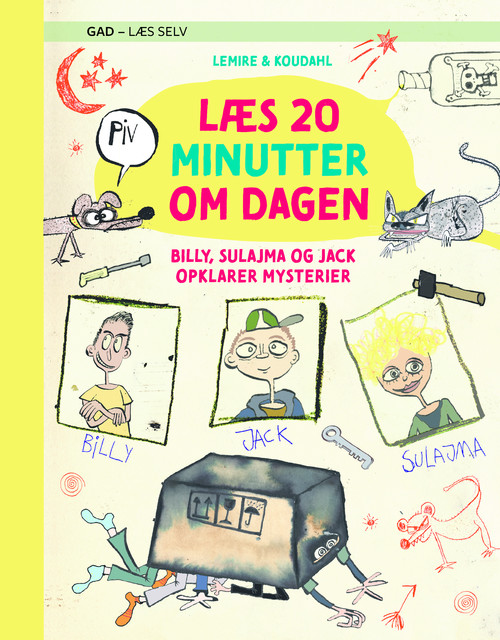 Læs 20 minutter om dagen: Billy, Sulajma og Jack opklarer mysterier, Sabine Lemire