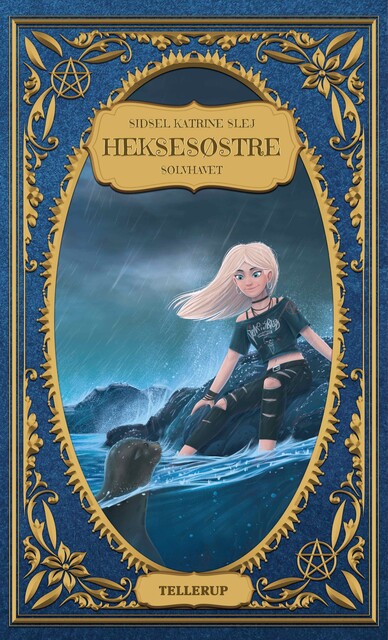 Heksesøstre #4: Sølvhavet, Sidsel Katrine Slej