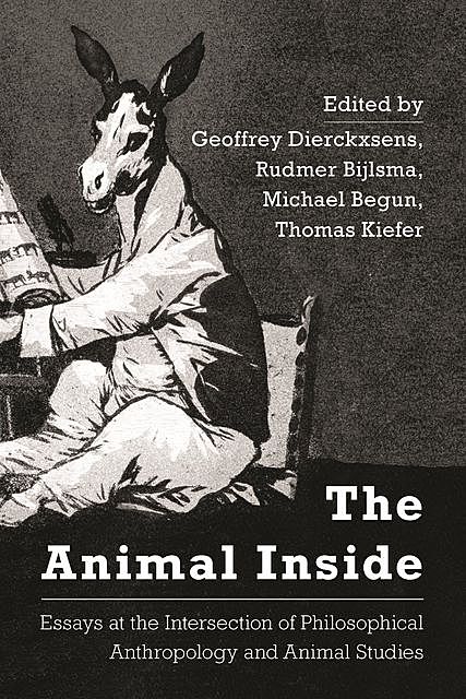 The Animal Inside, Geoffrey Dierckxsens, Michael Begun, Rudmer Bijlsma, Thomas Kiefer