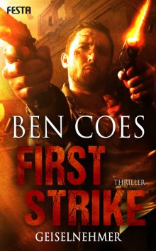 First Strike – Geiselnehmer, Ben Coes