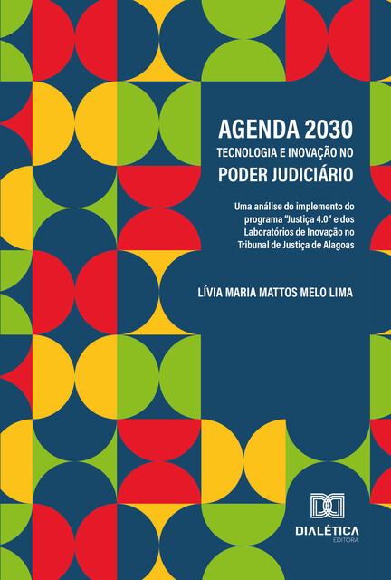 Agenda 2030, tecnologia e inovação no Poder Judiciário, Lívia Maria Mattos Melo Lima