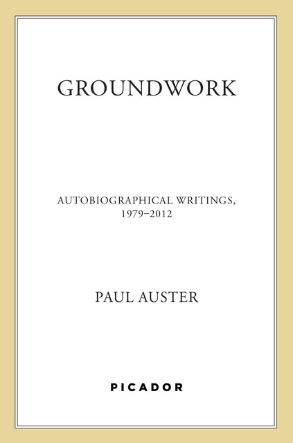 Groundwork, Paul Auster